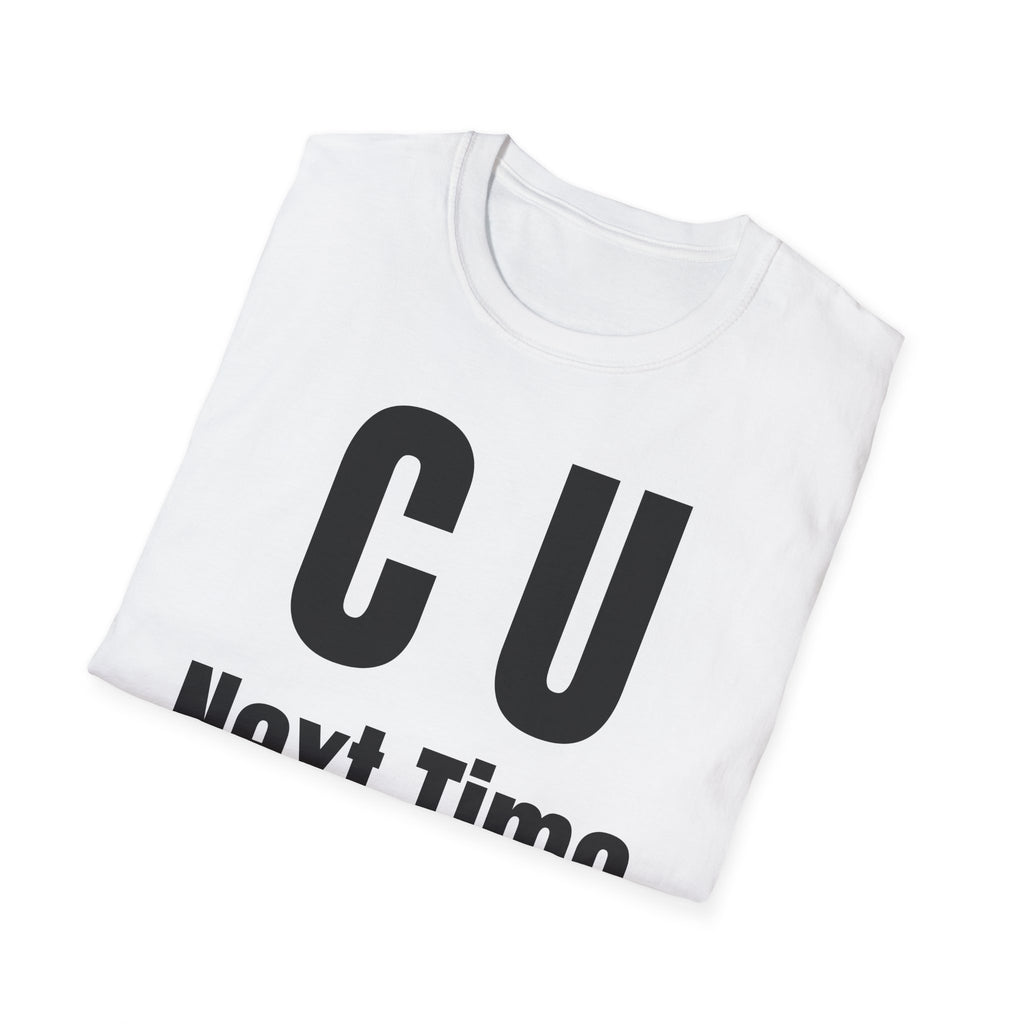 CU Next Time T-Shirt