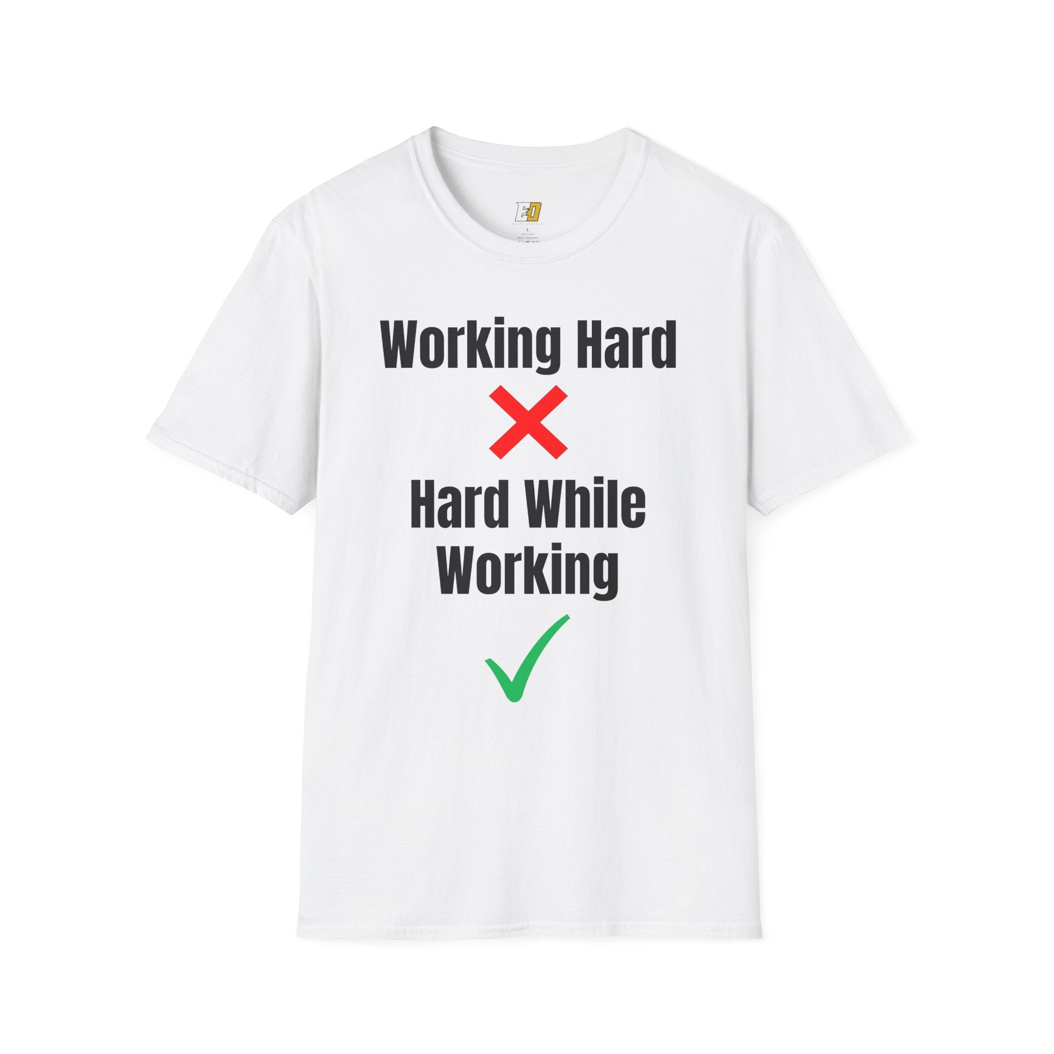 Hard While Working T-Shirt
