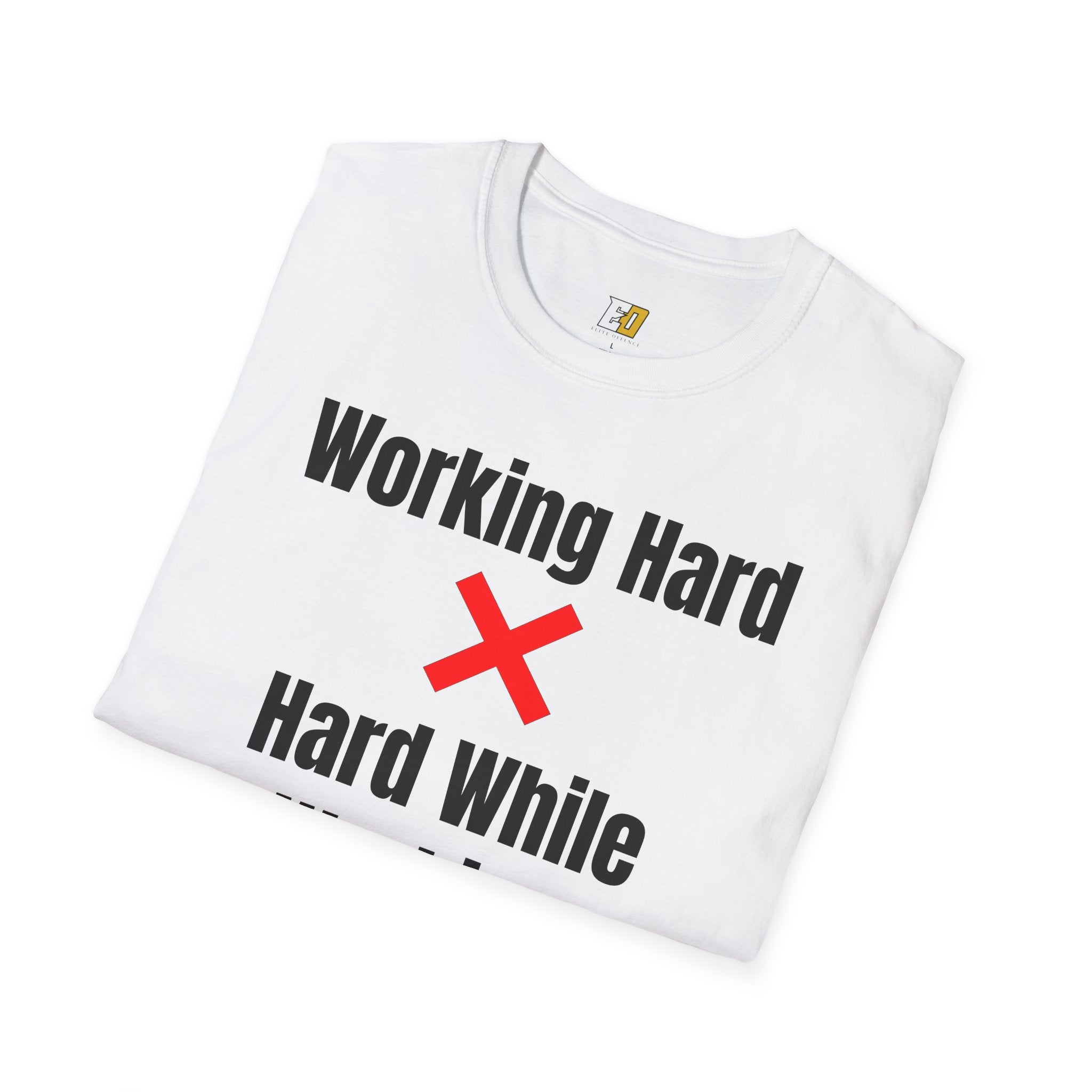 Hard While Working T-Shirt
